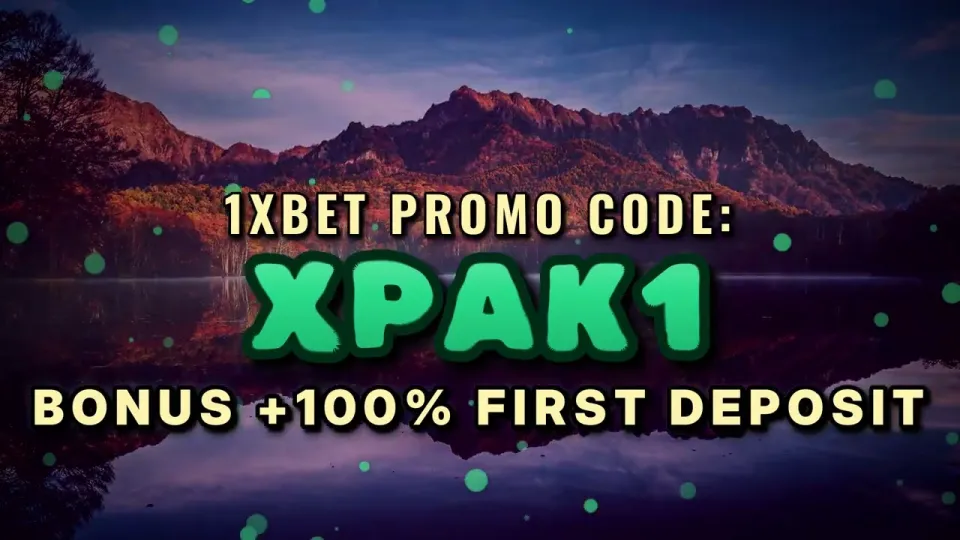 How to use 1xBet strategies with the XPAK1 promo code on your first deposit